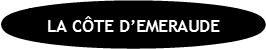 LA CÔTE D'EMERAUDE   FR