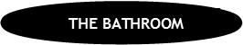 THE BATHROOM   EN